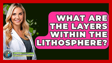 What Are The Layers Within The Lithosphere? - Earth Science Answers