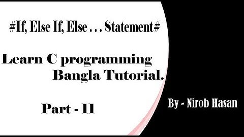 C programming Bangla Tutorial Part #11-(Find Max and Min Number Among Four Numbers with if, else if)
