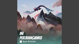 Ini Perjuanganku