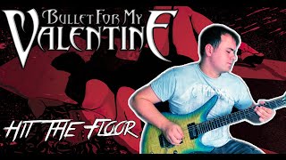 Bullet For My Valentine  Hit The Floor guitar Cover