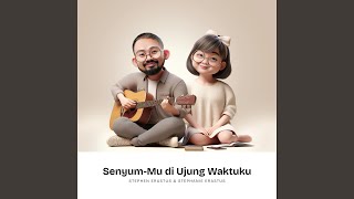 Senyum-Mu di Ujung Waktuku