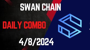 Swan Chain Daily Combo 4/8/2024 To Get 10,000 Points
