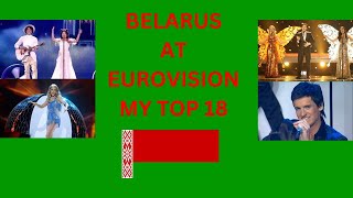 Belarus At Eurovision - My Top 18