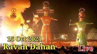 | Ravan Dahan 2021 | Dussehra Ravan Dahan | दिल्ली से रावण दहन समारोह | 15 Oct 2021 Live रावण दहन