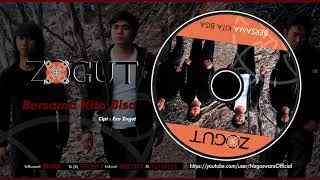 Zogut - Bersama Kita Bisa (Official Audio Video)