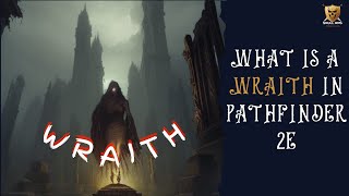 What Is a Wraith