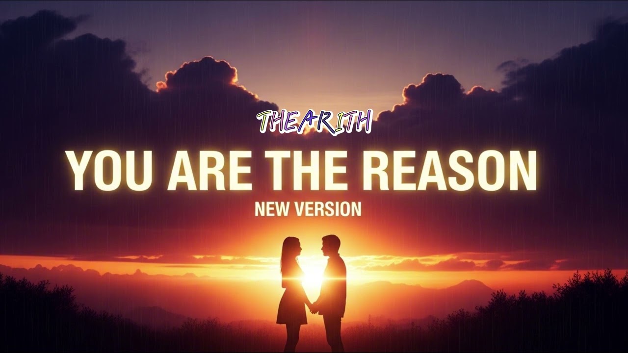 You Are The Reason (Remastered) – A Journey Through Love
