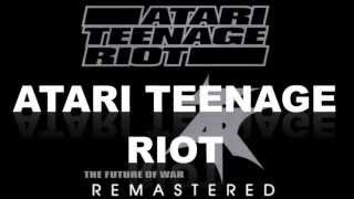 Atari Teenage Riot - &quot;Sick To Death&quot; (LOUD Remasters)