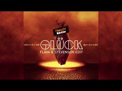 Fäaschtbänkler - Glück (Flava & Stevenson Edit)