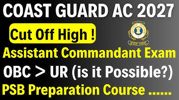 Indian Coast Guard Assistant Commandant 2027 Result Out | High Cut Off & PSB Stage 2 Preparation