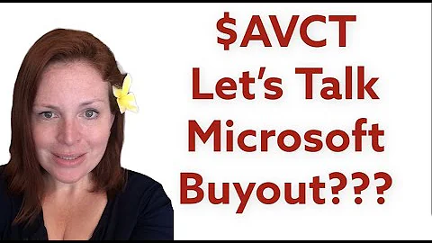 $AVCT Let's Talk Microsoft Buy Out?