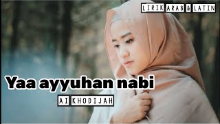 Sholawat Ai Khodijah - Yaa Ayyuhan Nabi | Lirik Arab & Latin | Music Art