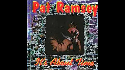 Pat Ramsey - It's About Time