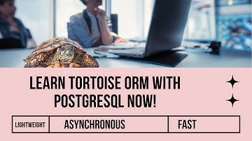 Tortoise ORM: The Fastest Way to Use PostgreSQL with Python