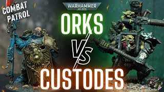 Combat Patrol: Custodes VS Orks | Warhammer 40k Battle Report