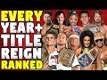 EVERY Year  WWE Title Reign Ranked From WORST To BEST