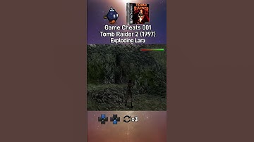 Explosion Cheat From Tomb Raider 2