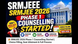 SRMJEEE Phase 1 Counselling 2026 LIVE 🚨 Registration &amp; Choice Filling Started #srmjeee2026