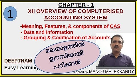 XII | CA | #1 | Chapter 1 | Overview of Computerised Accounting System.