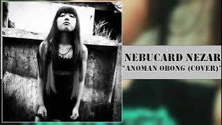 Nebucard Nezar - Anoman Obong (Cover)