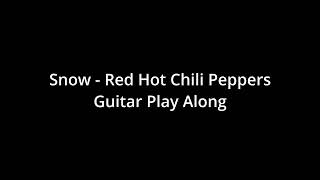 Play Along - Snow - Red Hot Chili Peppers - Guitar removed - Backing Track