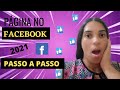 COMO CRIAR PÁGINA NO FACEBOOK [ATUALIZADO 2021]-Fanpage No Facebook