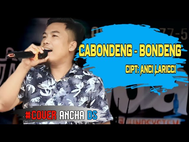 Cabondeng-bondeng / karya Anci Laricci 🔰cover Ancha ds / live karaoke Putra Nada audio class=