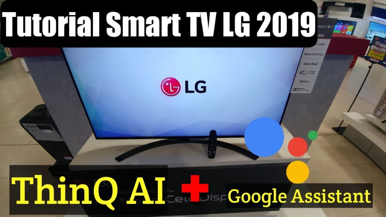 Tutorial Mengaktifkan Google Assistant Di Smart Tv Lg 2019 Youtube