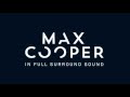 Max Cooper - Surround Sound London, 14 May [part 1]