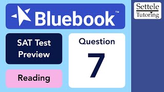 Test Preview Reading #7 (from the College Board’s Bluebook App)