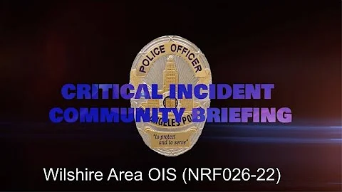 Wilshire Area OIS 06/17/2022 (NRF026-22)