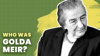 Golda Meir: Iron Lady of the Middle East | History of Israel Explained | Unpacked