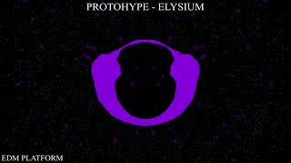 Protohype - Elysium