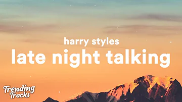 Harry Styles - Late Night Talking (Lyrics)