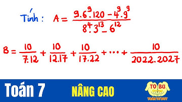 Tính: a) A=(9.6^9.120-4^9.9^9)/(8^4.3^13-6^12); b) B=10/7.12+10/12.17+10/17.22+...+10/2017.2022