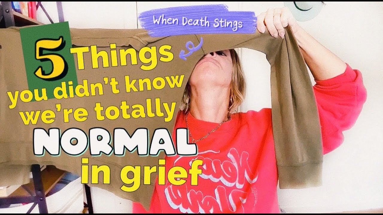 5 Things You Didn't Know Were Totally Normal In Grief When Death