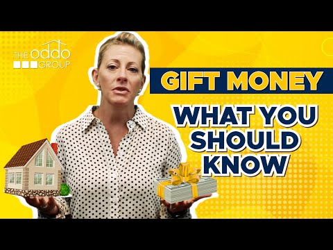 Using Gift Money for a Down Payment, what you need to know