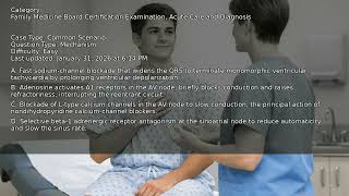 Acute Care and Diagnosis, Family Medicine Board Certification Examination - Full Vignette with Exten