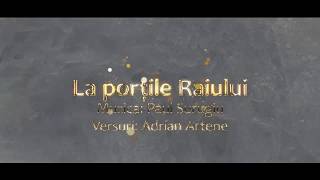 Fuego - La porțile Raiului (colind) / muzica: Paul Surugiu / versuri: Adrian Artene 