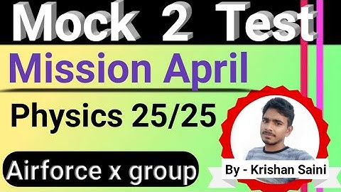 Physics Mock test #2 | airforce, costgard, navy mock test | Physics best revision | krishan saini