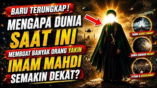 MENGEJUTKAN❗Dunia Sedang Berubah, Benarkah Ini Pertanda Kemunculan Imam Mahdi?