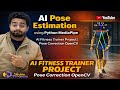 AI Pose Estimation using Python MediaPipe | AI Fitness Trainer Project | Pose Correction OpenCV