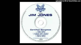 Jim Jones Certified Gangstas (Original  Clean Version)