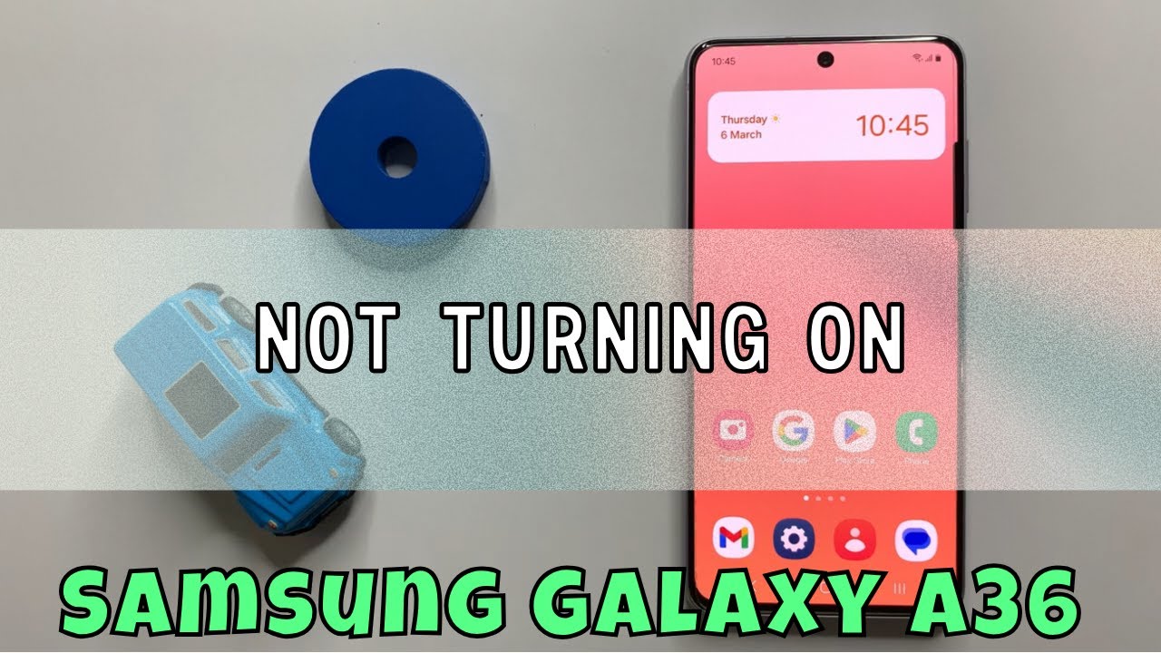 How to Fix If Your Samsung Galaxy A36 is Not Turning On - YouTube