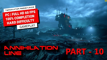 TERMINATOR RESISTANCE ANNIHILATION LINE 100% Walkthrough Part 10 (Hard Difficulty) - No Commentary