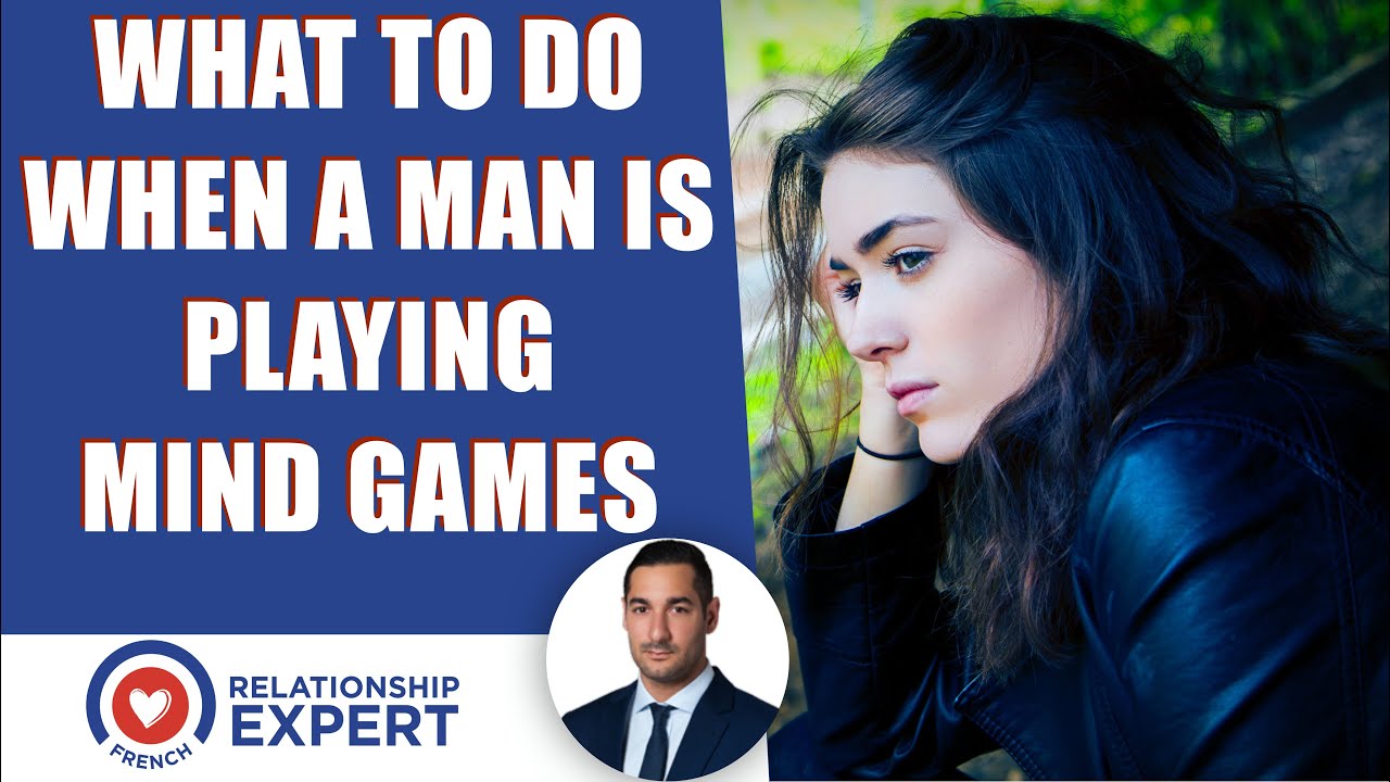 4 Things You Should Do When a Man Is Playing Mind Games 