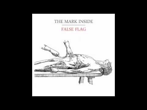 The 5th song on The Mark Inside's False Flag EP. Produced by Jim Abbiss at Chapel Studios in Lincolnshire, England.