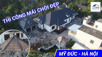 Bạn Muốn Có Một Mái Chòi Đẹp Phải Xem Hết Video Này | Thi Công Mái Ngói Tại Hà Nội