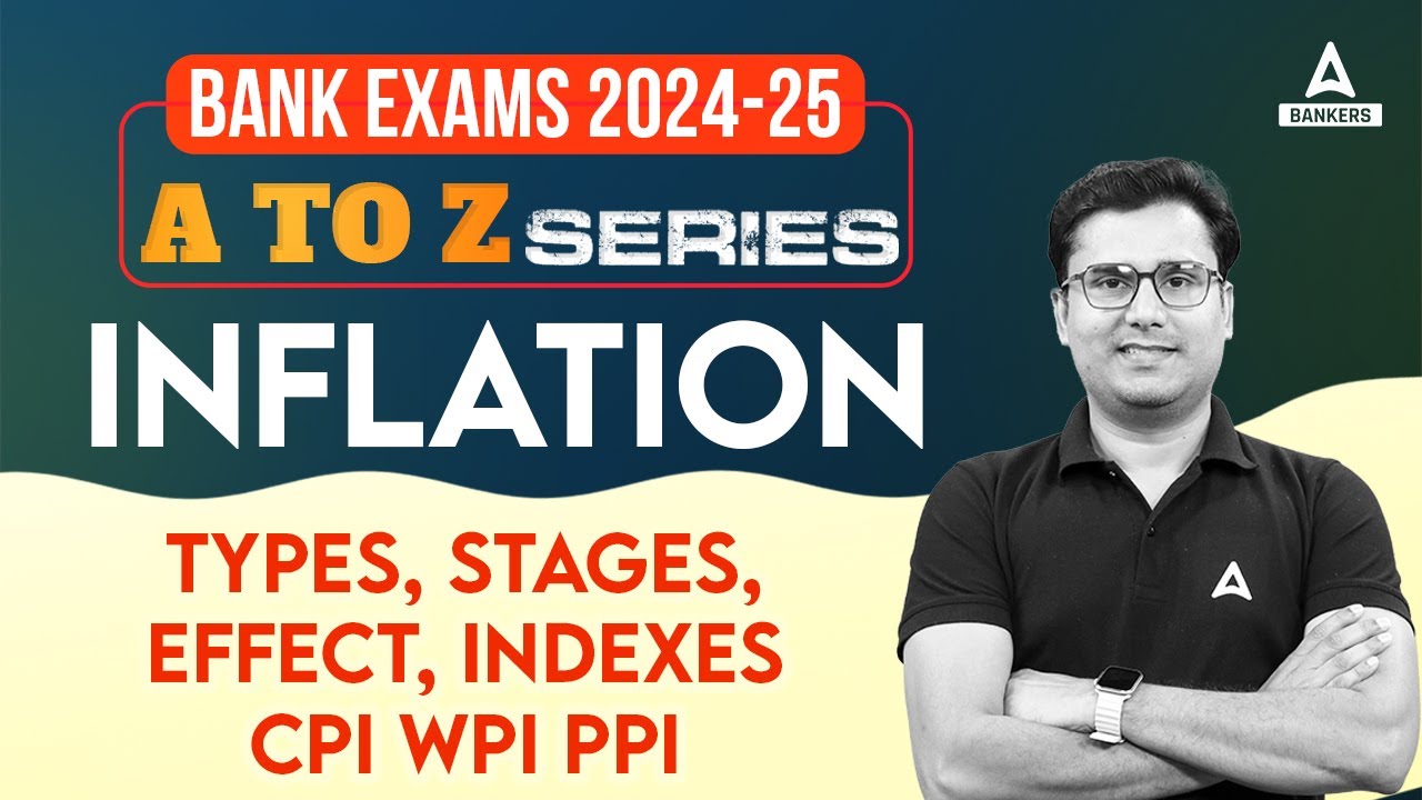 Bank Exams 2024-25 | INFLATION Types, Stages, Effect | Indexes CPI, WPI, PPI | By Vivek Singh