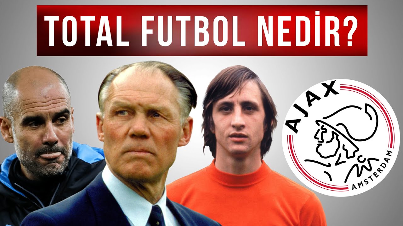 TOTAL FUTBOL NEDİR? | FUTBOLU, FUTBOL YAPAN TAKTİK!